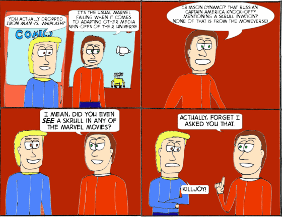 If you don't know what Jake was going to say, you've never heard of Skrulls.