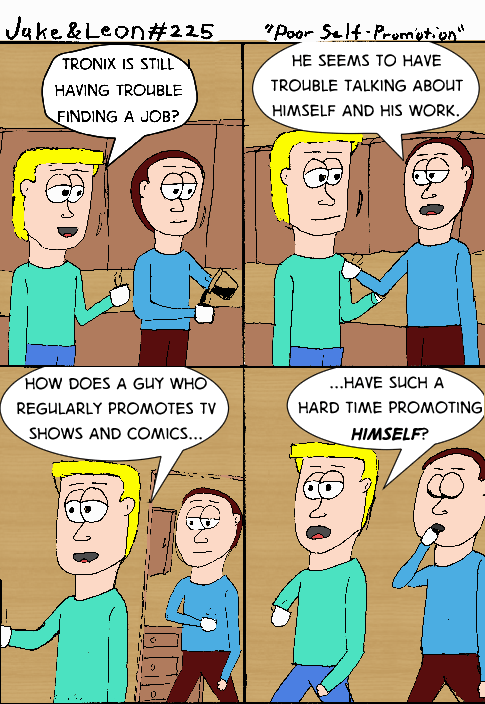 Or I'm not as good as I think. One of the two.