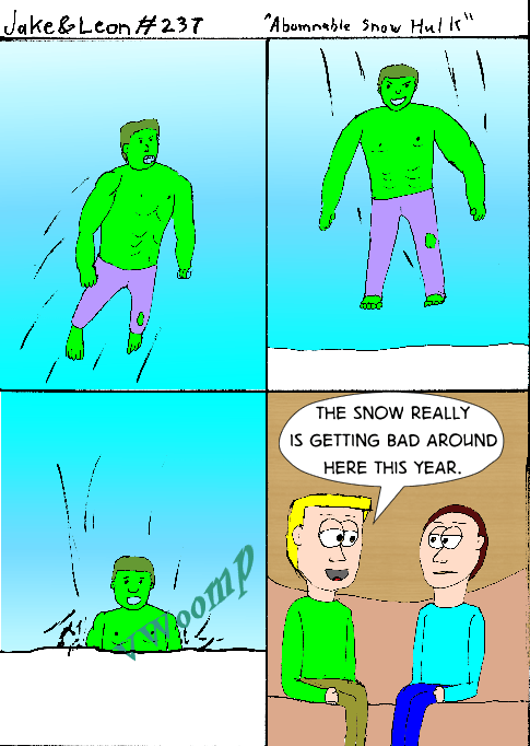 "Hulk not need winter coat."