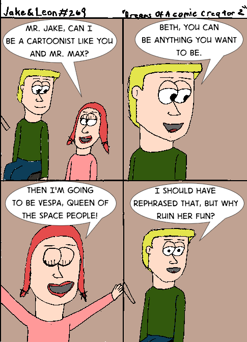 For one thing, the Space People don't want to be led by a cartoonist.