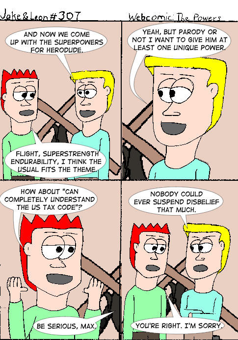 And that's when they decided his secret identity was a tax accountant.